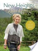 New Heights in Lace Knitting - 17 Lace Knit Accessory Patterns (Jurgrau Andrea)(Paperback)