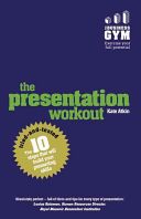 Presentation Workout - The 10 Tried-and-Tested Steps That Will Build Your Presenting Skills (Atkin Kate)(Paperback)