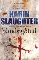 Blindsighted - (Grant County Series 1) (Slaughter Karin)(Paperback)