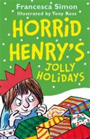 Horrid Henry's Jolly Holidays (Simon Francesca)(Paperback)