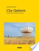 City Quitters: An Exploration of Post-Urban Life (Rosenkranz Karen)(Paperback / softback)