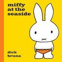 Miffy at the Seaside (Bruna Dick)(Pevná vazba)