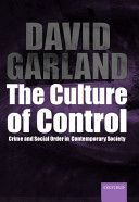 Culture of Control - Crime and Social Order in Contemporary Society (Garland David (School of Law and Department of Sociology New York University))(Paperback)