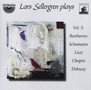 Lars Sellergren Plays Beethoven/Schumann/Liszt/Chopin/Debussy (CD / Album)