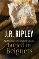 Buried in Beignets - A New Murder Mystery Set in Arizona (Ripley J. R.)(Pevná vazba)