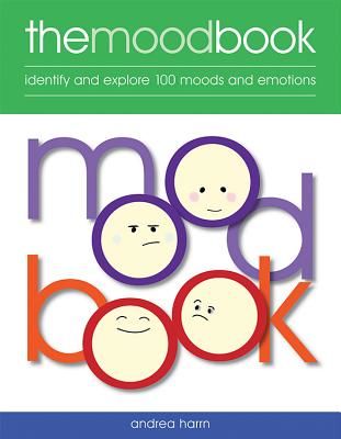 Mood Book - Identify and explore 100 moods and emotions (Harrn Andrea)(Paperback / softback)