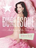 Burlesque and the Art of the Teese / Fetish and the Art of the Teese (Von Teese Dita)(Pevná vazba)