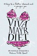 Viva Mayr Diet - 14 Days to a Flatter Stomach and a Younger You (Stossier Harald)(Paperback)