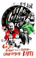 Fear and Loathing on the Oche - A Gonzo Journey Through the World of Championship Darts (Adz King)(Paperback)