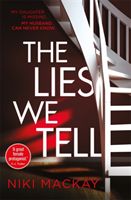 Lies We Tell (Mackay Niki)(Paperback / softback)