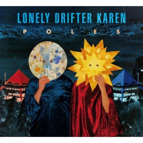 Poles (Lonely Drifter Karen) (CD / Album)