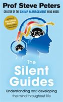 Silent Guides - The new book from the author of The Chimp Paradox (Peters Professor Steve)(Paperback / softback)
