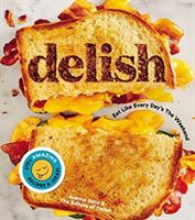 Delish - Eat Like Every Day's the Weekend (Delish Editors of)(Pevná vazba)
