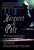 Margaret Pole - The Countess in the Tower (Higginbotham Susan)(Paperback)