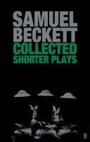 Collected Shorter Plays (Beckett Samuel)(Paperback)