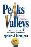 Peaks and Valleys - Making Good and Bad Times Work for You - at Work and in Life (Johnson)(Paperback)