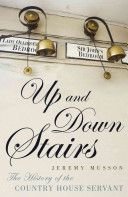 Up and Down Stairs - The History of the Country House Servant (Musson Jeremy)(Paperback)