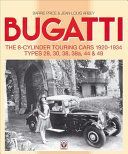 Bugatti - The 8-Cylinder Touring Cars 1920-34 - The 8-Cylinder Touring Cars 1920-1934 - Types 28, 30, 38, 38a, 44 & 49 (Price Barrie)(Paperback)