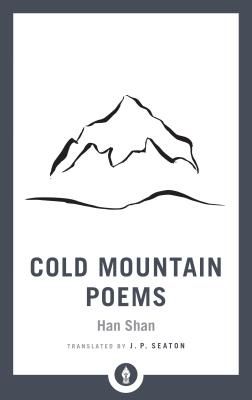 Cold Mountain Poems - Zen Poems of Han Shan, Shih Te, and Wang Fan-chih (Shan Han)(Paperback / softback)