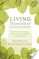 Living Nonviolent Communication - Practical Tools to Connect and Communicate Skillfully in Every Situation (Rosenberg Marshall B. PhD)(Paperback)