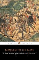 Short Account of the Destruction of the Indies (Las Casas Bartolome)(Paperback)