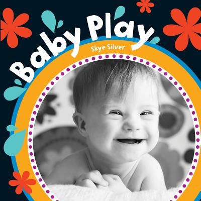 Baby Play (Silver Skye)(Board book)