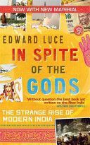 In Spite of the Gods - The Strange Rise of Modern India (Luce Edward)(Paperback)