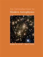 An Introduction to Modern Astrophysics (Carroll Bradley W.)(Pevná vazba)