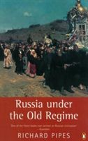 Russia Under the Old Regime (Pipes Richard)(Paperback)