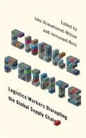 Choke Points - Logistics Workers Disrupting the Global Supply Chain(Paperback)