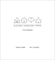 Eleven Madison Park - The Cookbook (Humm Daniel)(Pevná vazba)