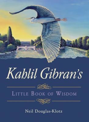 Kahlil Gibran's Little Book of Wisdom (Gibran Kahil (Kahil Gibran))(Paperback / softback)