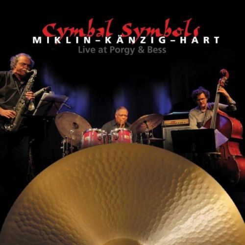 Cymbal Symbols (Karlheinz Miklin, Heiri Kanzig & Billy Hart) (CD / Album)
