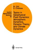 Topics in Geophysical Fluid Dynamics: Atmospheric Dynamics, Dynamo Theory, and Climate Dynamics (Ghil Michael)(Paperback / softback)