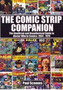Comic Strip Companion: the Unofficial and Unauthorised Guide to Doctor Who in Comics: 1964 - 1979 (Scoones Paul)(Paperback)