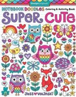 Notebook Doodles Super Cute - Coloring & Activity Book (Volinski Jess)(Paperback)