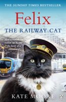 Felix the Railway Cat (Moore Kate)(Paperback)