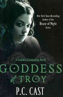 Goddess of Troy - A Goddess Summoning Novel (Cast P. C.)(Paperback)