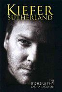 Kiefer Sutherland - The Biography (Jackson Laura)(Paperback)