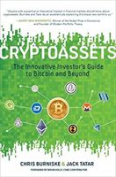 Cryptoassets: The Innovative Investor's Guide to Bitcoin and Beyond (Burniske Chris)(Pevná vazba)