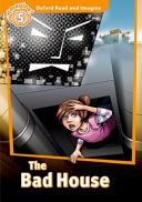 Oxford Read & Imagine: Level 5: The Bad House (Shipton Paul)(Paperback)