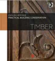 Practical Building Conservation: Timber (English Heritage)(Pevná vazba)