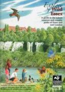 Explore Wild Essex - A Guide to the Nature Reserves and Country Parks of Essex and East London (Gunton Tony)(Paperback)