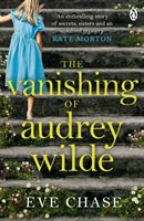 Vanishing of Audrey Wilde - 'One of the most ENTHRALLING NOVELISTS OF THE MOMENT' LISA JEWELL (Chase Eve)(Paperback)