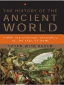History of the Ancient World - From the Earliest Accounts to the Fall of Rome (Bauer Susan)(Pevná vazba)