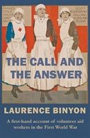 The Call and the Answer: A First-Hand Account of Volunteer Aid Workers in the First World War - A First-Hand Account of Volunteer Aid Workers in the First World War (Binyon Laurence)(Paperback)