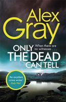 Only the Dead Can Tell (Gray Alex)(Paperback / softback)