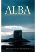 Alba - Celtic Scotland in the Medieval Era (Cowan E.J.)(Paperback)