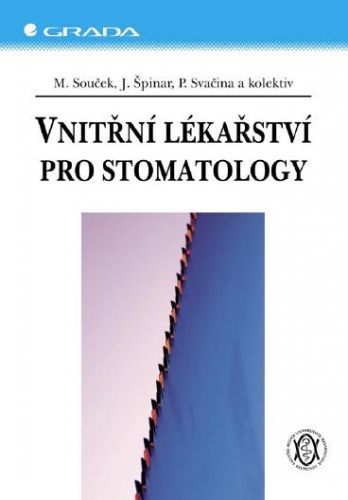 Vnitřní lékařství pro stomatology - Jindřich Špinar, Miroslav Souček, Petr Svačina, kolektiv a - e-kniha