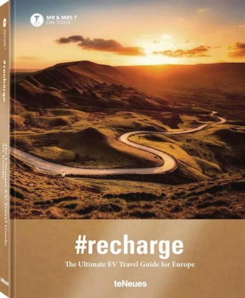 Recharge: The Ultimate EV Travel Guide for Europe(Pevná vazba)